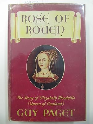Rose of Rouen | The Story of Elizabeth Woodville (Queen of England)