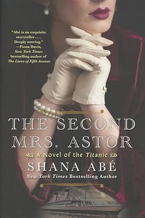 The Second Mrs. Astor: A Heartbreaking Historical Novel of the Titanic