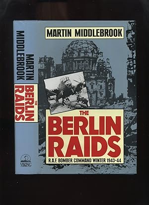 The Berlin Raids; RAF Bomber Command Winter 1943-44 (Signed)