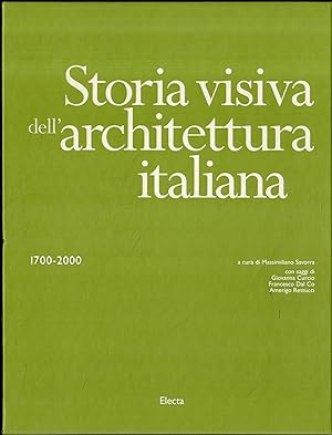 Storia visiva dell' architettura italiana. 1700-2000