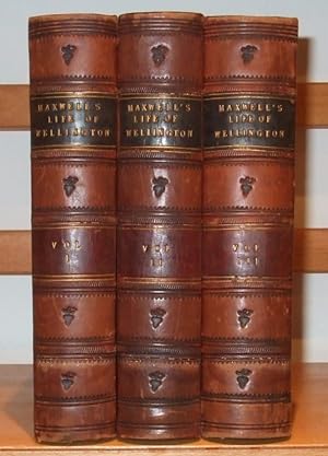 Life of Field-Marshal His Grace the Duke of Wellington. [ Complete in 3 Volumes ]