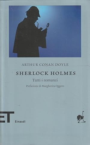 Sherlock Holmes : tutti i romanzi
