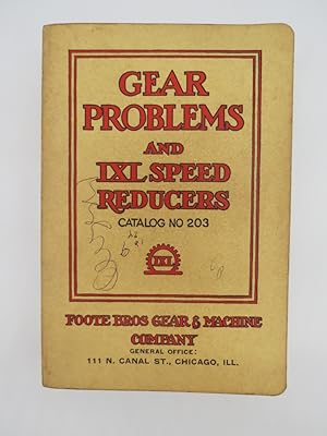 GEAR PROBLEMS AND IXL SPEED REDUCERS CATALOG NO 203