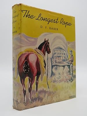 THE LONGEST ROPE The Truth about the Johnson County Cattle War, Astold by Bill Walker (DJ Protect...