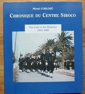 Chronique du Centre Siroco - Des faits et des hommes 1943-1962