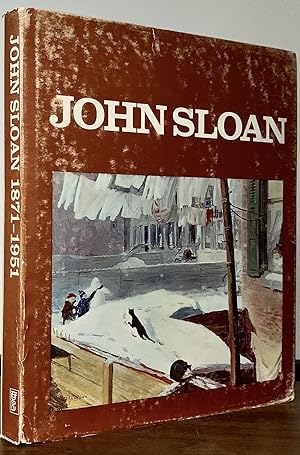 John Sloan 1871-1951 His Life and Paintings His Graphics