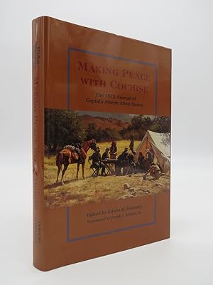 MAKING PEACE WITH COCHISE The 1872 Journal of Captain Joseph Alton Sladen