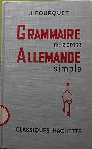 Grammaire de la prose Allemande simple (Classiques Hachette)