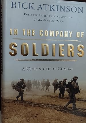 In The Company Of Soldiers: A Chronicle of Combat // FIRST EDITION //