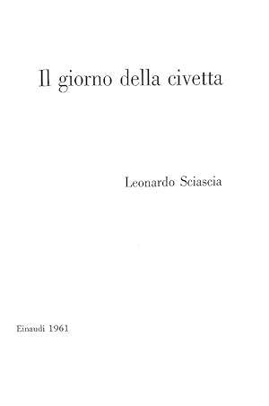 Il giorno della civetta.Torino, Einaudi Editore, 1961 (22 Marzo).