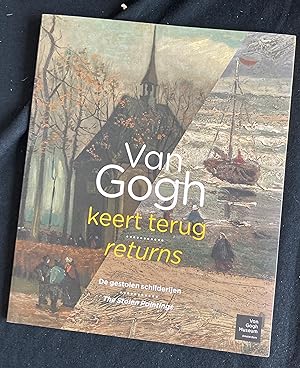 Van Gogh keert terug : de gestolen schilderijen = Van Gogh returns : the stolen paintings