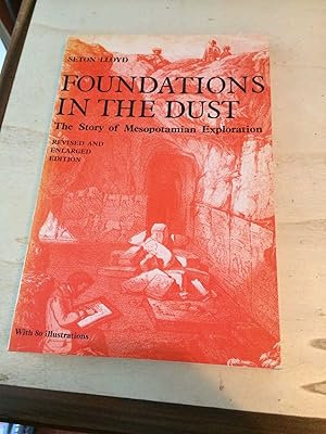 Foundations In The Dust: The Story of Mesopotamian Exploration