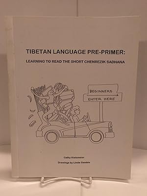Tibetan Language Pre-Primer: Learning to Read the Short Chenrezik Sadhana