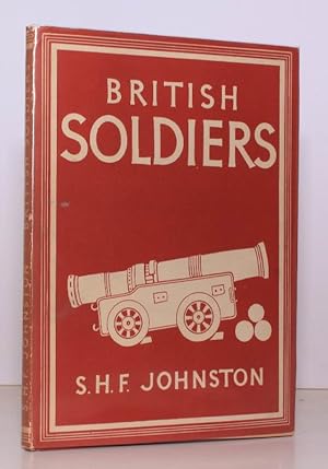 British Soldiers. [Britain in Pictures series]. NEAR FINE COPY IN UNCLIPPED DUSTWRAPPER