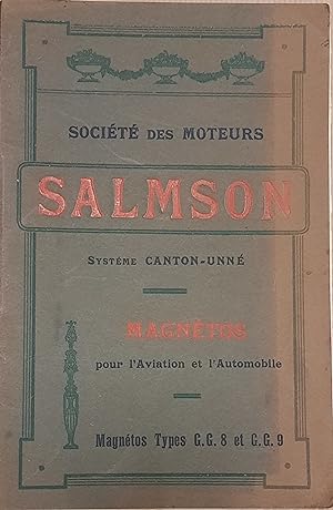 Société des Moteurs Salmson. Système Canton-Unné. Magnétos pour l'aviation et l'automobile. Magné...