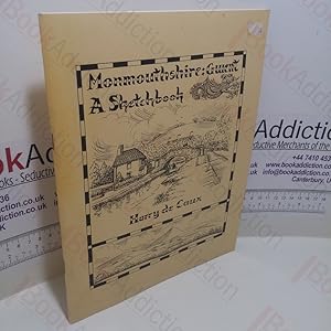 Monmouthshire Gwent : A Sketchbook