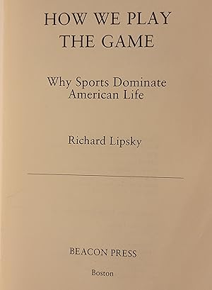 How we play the game: Why sports dominate American life