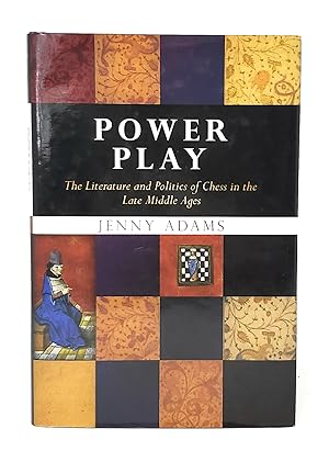 Power Play: The Literature and Politics of Chess in the Late Middle Ages