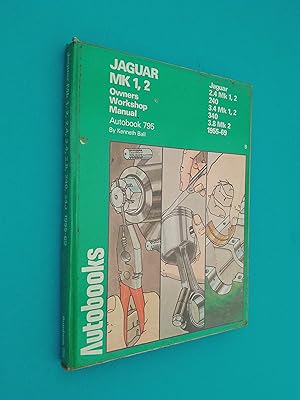 Jaguar Mark 1, 2 Owner's Manual: 1955-69 Autobook - A Workshop Manual for the Jaguar 2.4, 3.4 and...