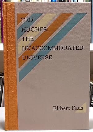 Ted Hughes: The Unaccommodated Universe