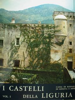 I Castelli dela Liguria. "Architettura fortificata ligure".l