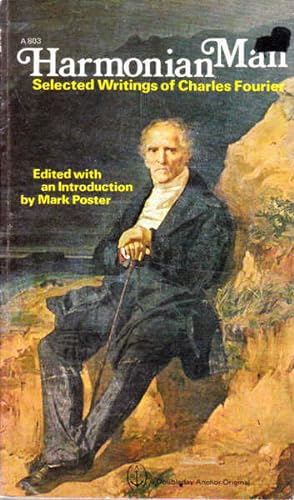 Harmonian Man, Selected Writings of Charles Fourier
