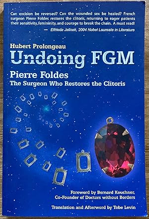 Undoing FGM: Pierre Foldes, the Surgeon Who Restores the Clitoris