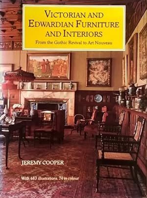 Victorian and Edwardian Decor: From the Gothic Revival to Art Nouveau