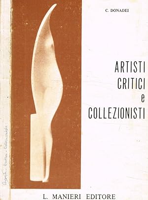 Artisti critici e collezionisti