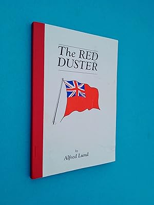 The Red Duster: Living and Working Conditions in the Merchant Navy in Peace Time and in War in th...