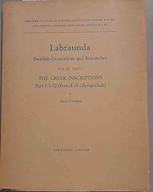 Labraunda. Swedish Excavations and Researches. Vol. III, The Greek Inscriptions Part I: 1-12. Skr...