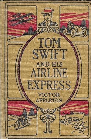 Tom Swift and His Airline Express or From Ocean to Ocean by Daylight