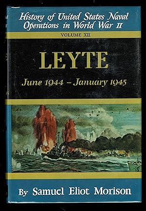 Leyte June 1944 - January 1945 (History Of United States Naval Operations In World War Two) Volum...