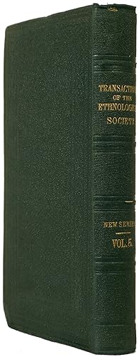 Transactions of the Ethnological Society of London, vol. V, New Series.
