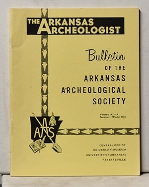 The Arkansas Archeologist, Volume 14, Numbers 2-4(Summer, Fall, and Winter 1973) Bulletin of the ...