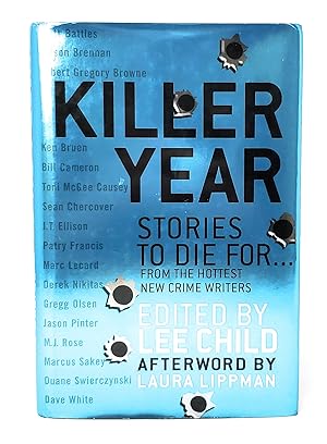 Killer Year: Stories to Die For.From the Hottest New Crime Writers SIGNED FIRST EDITION
