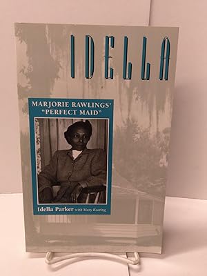 Idella: Marjorie Rawlings' "Perfect Maid"