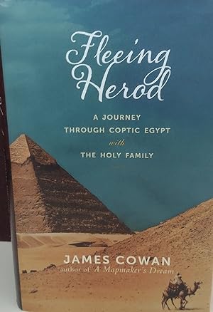 Fleeing Herod: A Journey Through Coptic Egypt with the Holy Family // FIRST EDITION //