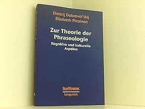 Zur Theorie der Phraseologie: Kognitive und kulturelle Aspekte (Stauffenburg Linguistik)