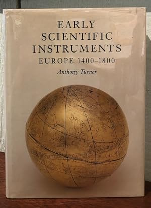 EARLY SCIENTIFIC INSTRUMENTS. Europe 1400-1800