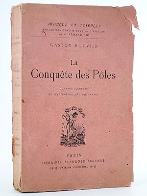 LA CONQUÊTE DES PÔLES (Gaston Rouvier) Alphonse Lemerre, 1922