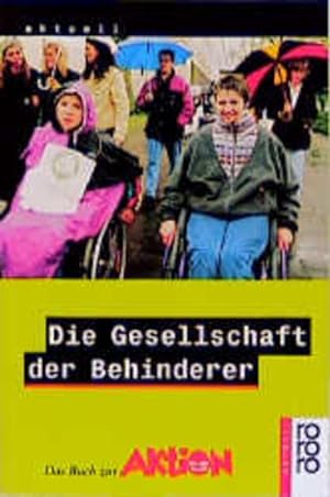 Die Gesellschaft der Behinderer: Das Buch zur Aktion Grundgesetz