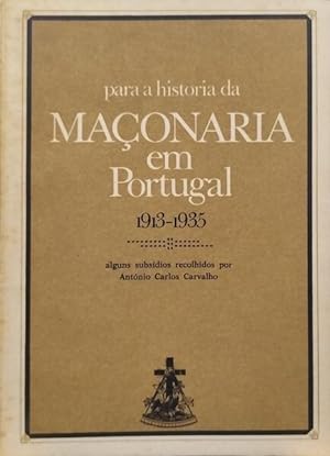 PARA A HISTÓRIA DA MAÇONARIA EM PORTUGAL (1913-1935).