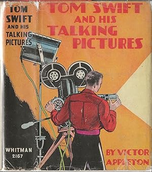 Tom Swift and His Talking Pictures; Or, The Greatest Invention on Record