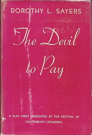 The Devil to Pay. A Stage Play. Being the famous History of John Faustus