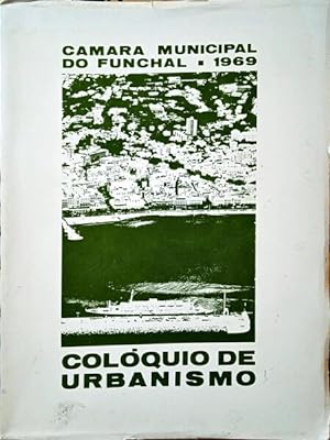 COLÓQUIO DE URBANISMO. FUNCHAL. JANEIRO 1969.