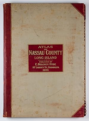Atlas of Nassau County, Long Island N.Y. complete in one volume based on maps on file at the coun...