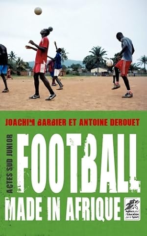 Football made in Afrique - Joachim Barbier