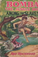 Bomba, the jungle boy among the slaves; or, Daring adventures in the Valley of skulls
