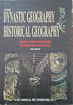 From Dynastic Geography to Historical Geography: A Change in Perspective Towards the Geographical...